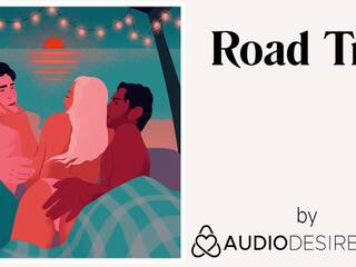 道路 旅行 (erotic オーディオ セックス クリップ のために 女性たち, 魅惑的な asmr)